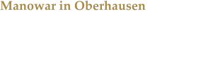 Manowar in Oberhausen Die Kings of Metal berzeugten bei der Crushing The Enemies Of Metal Anniversary Tour.