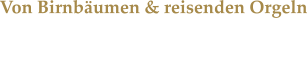 Von Birnbumen & reisenden Orgeln Ein Gesprch mit Anna Stegmann vom Ensemble Royal Wind Music.